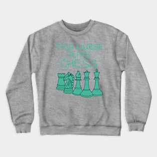 This Nurse Plays Chess Crewneck Sweatshirt